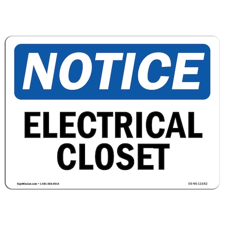 Signmission Safety Sign, OSHA Notice, 7" Height, Aluminum, Electrical Closet Sign, Landscape OS-NS-A-710-L-11642